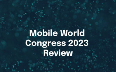 Mobile World Congress 2023 Review