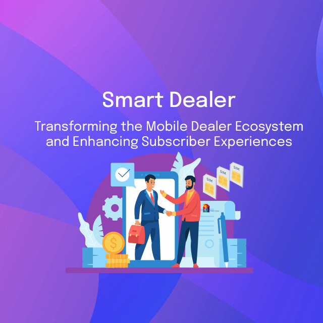 Transforming the Mobile Dealer Ecosystem and Enhancing Subscriber Experiences