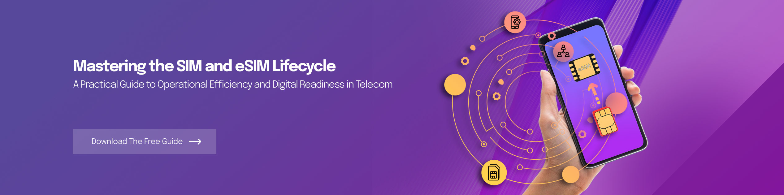 From SIM to eSIM Mastering Lifecycle Management for Telecom Agility